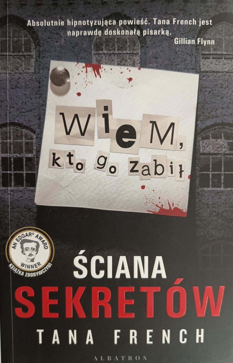 WIEM, KTO GO ZABIŁ - Tana French