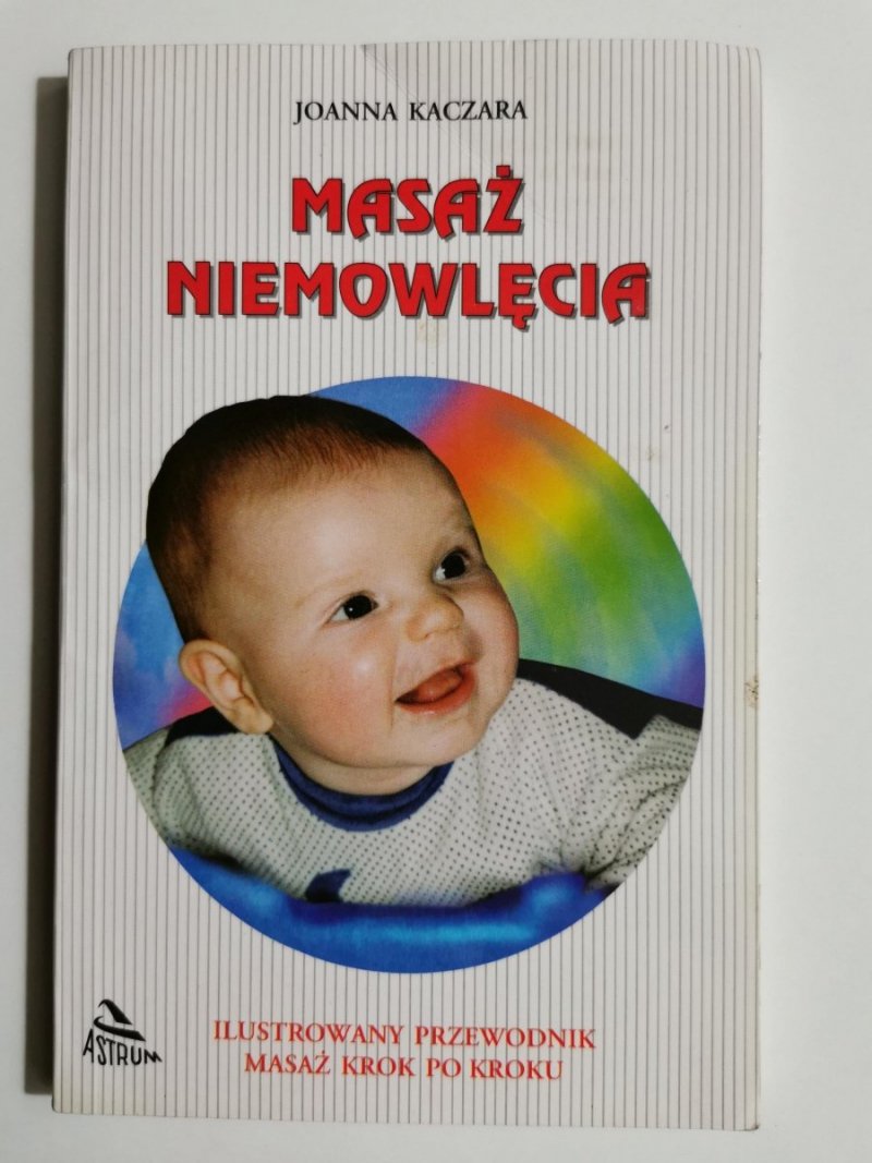 MASAŻ NIEMOWLĘCIA - Joanna Kaczara 