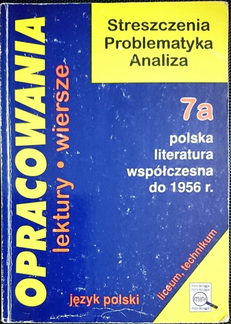 OPRACOWANIA CZĘŚĆ 7a POLSKA LITERATURA WSPÓŁCZESNA DO 1956 r.