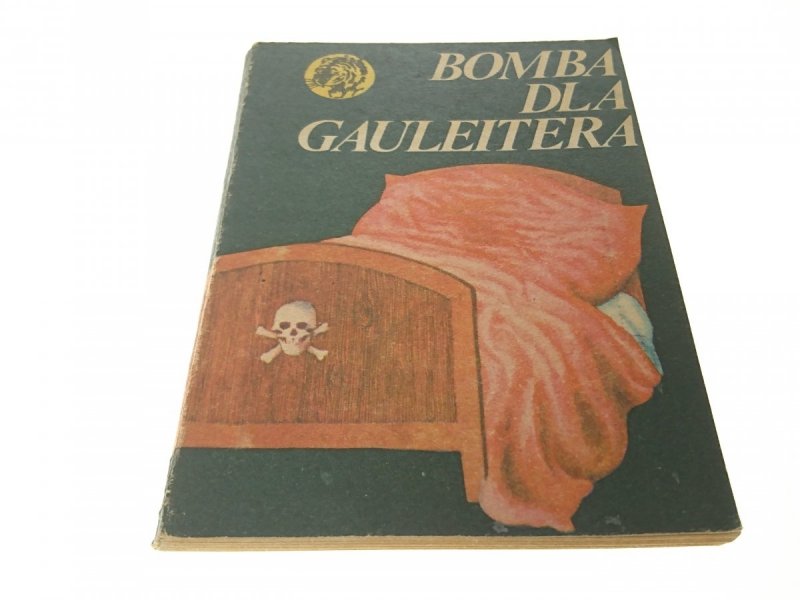 ŻÓŁTY TYGRYS: BOMBA DLA GAULEITERA - Tobiasz 1981