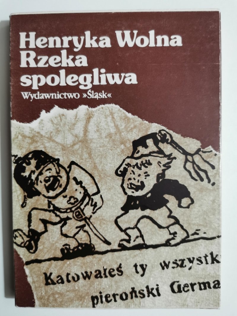 RZEKA SPOLEGLIWA - Henryka Wolna