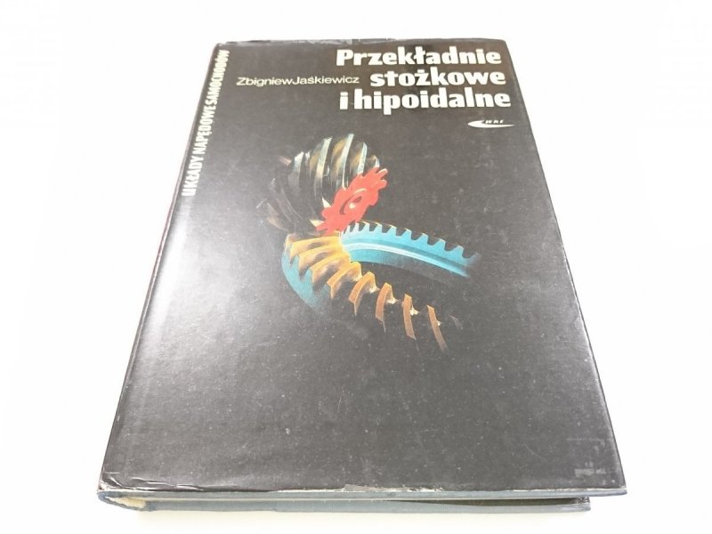 PRZEKŁADNIE STOŻKOWE I HIPOIDALNE - Z. Jaśkiewicz