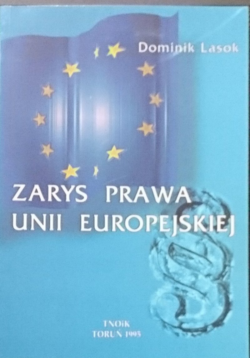 ZARYS PRAWA UNII EUROPEJSKIEJ - Dominik Lasok 1995