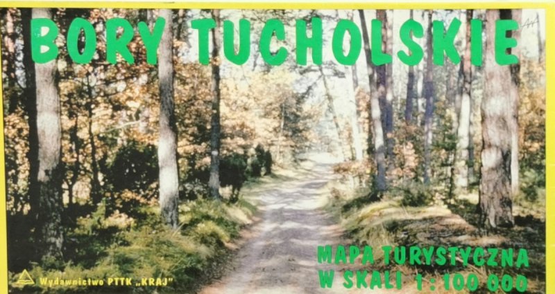 BORY TUCHOLSKIE W SKALI 1: 100 000