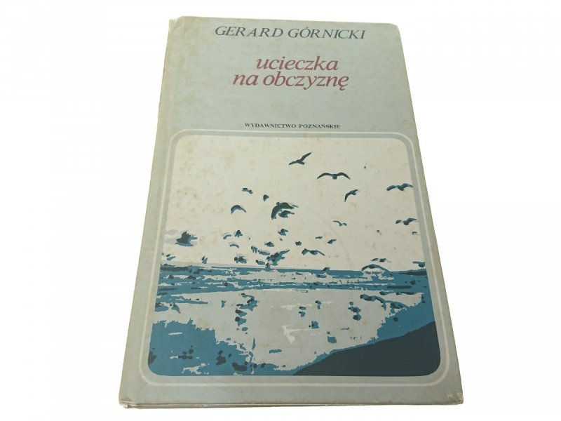 UCIECZKA NA OBCZYZNĘ - Gerard Górnicki (1978)