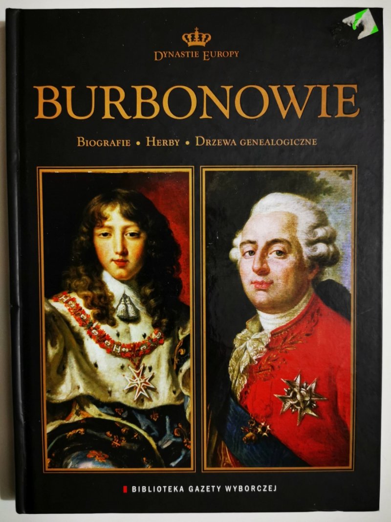 Burbonowie Dynastie Europy tom 13- Beata Jankowiak-Konik