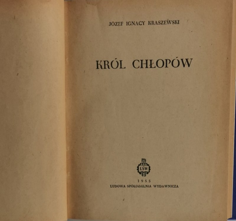 KRÓL CHŁOPÓW - Józef Ignacy Kraszewski