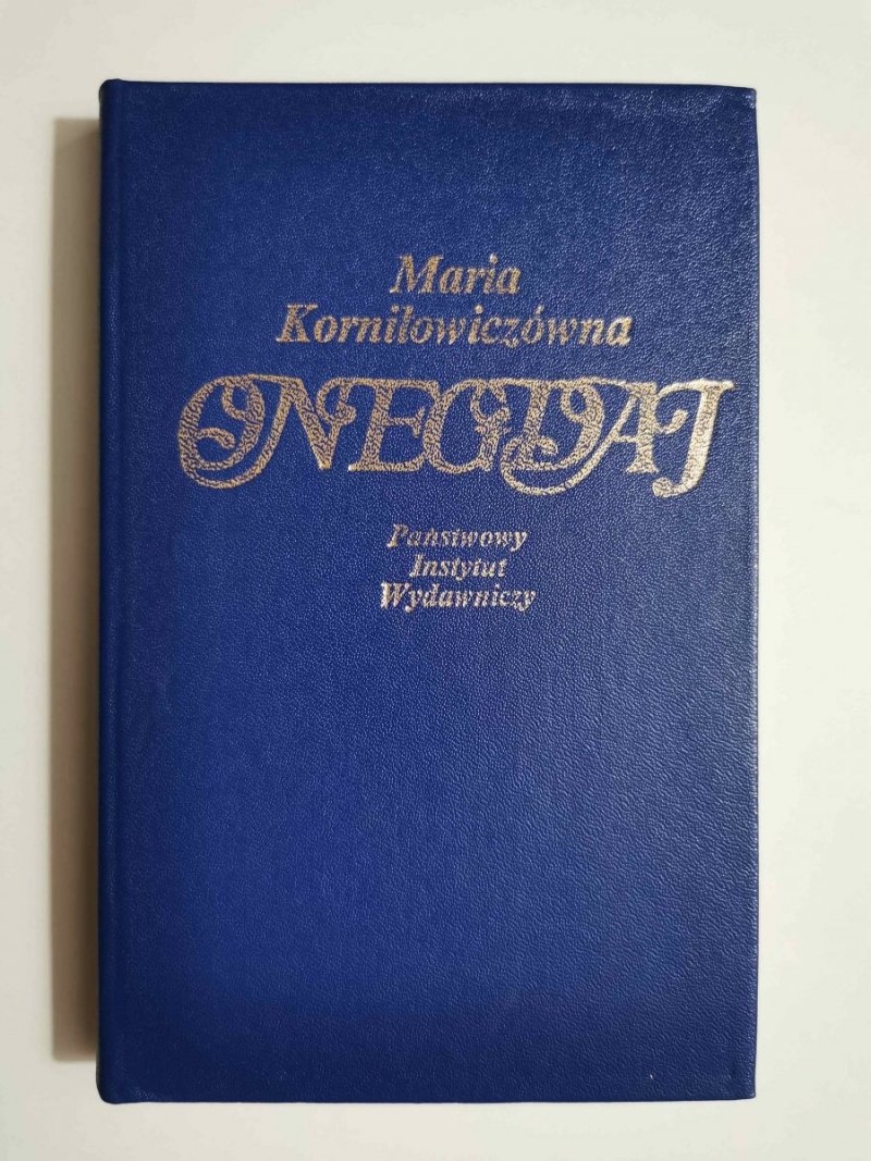 ONEGDAJ. OPOWIEŚĆ O HENRYKU SIENKIEWICZU - Korniłowiczówna 1978