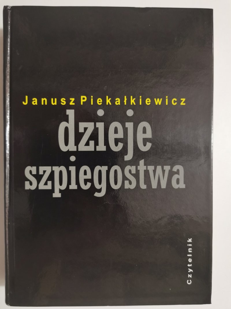 DZIEJE SZPIEGOSTWA - Janusz Piekałkiewicz