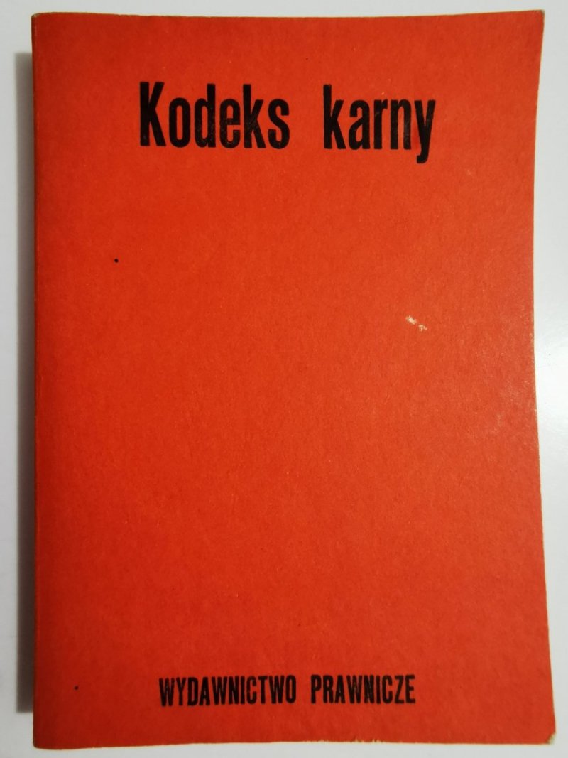 KODEKS KARNY. STAN PRAWNY NA DZIEŃ 1 CZERWCA 1984 r. 1984
