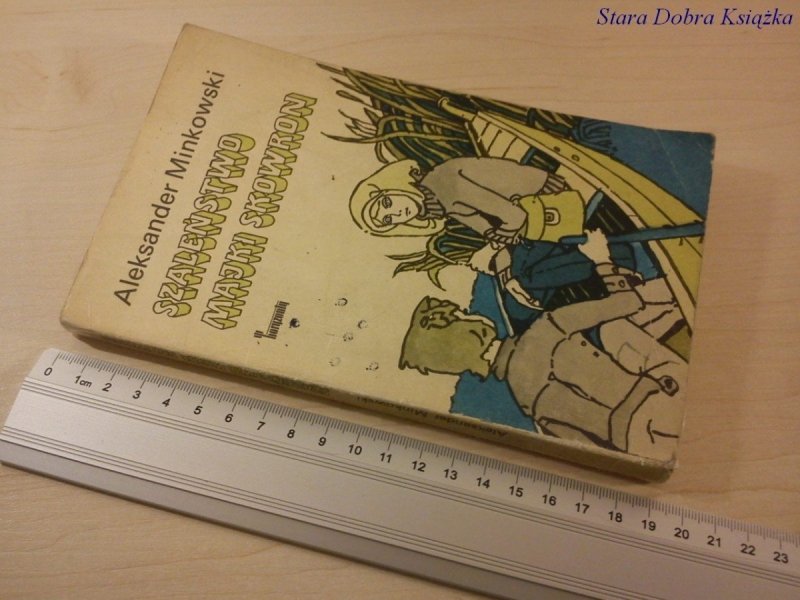 SZALEŃSTWO MAJKI SKOWRON - Aleksander Minkowski