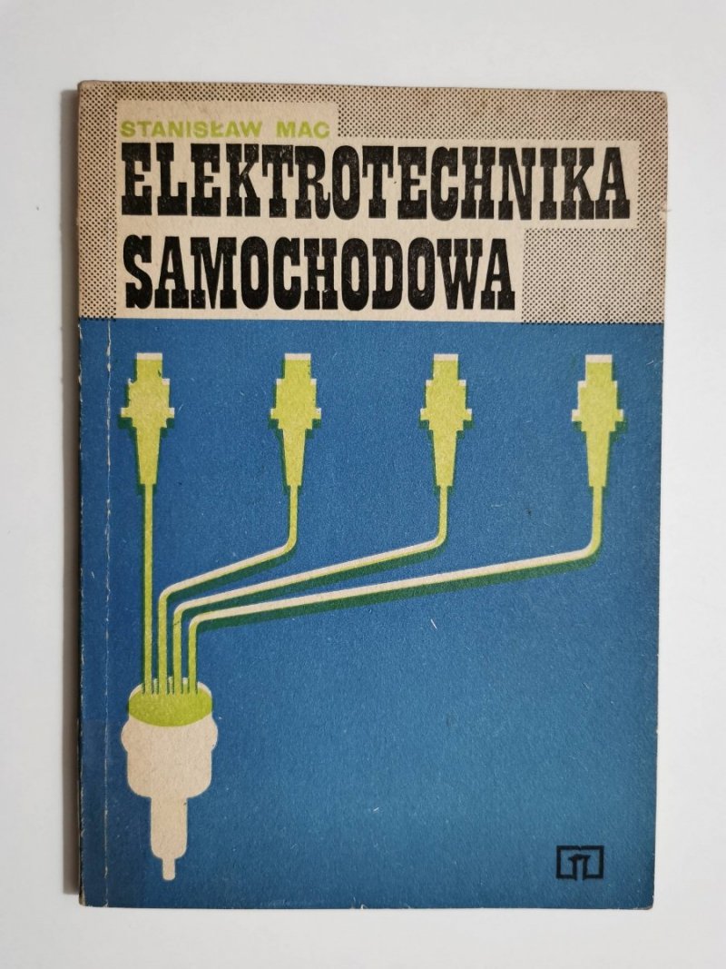 ELEKTROTECHNIKA SAMOCHODOWA - Stanisław Mac 1977