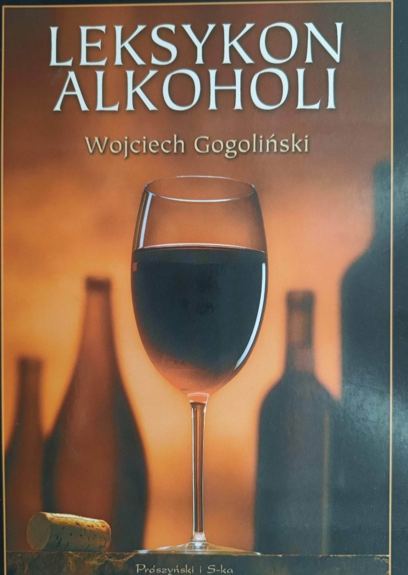 LEKSYKON ALKOHOLI - Wojciech Gogoliński