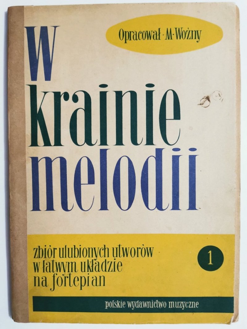 W KRAINIE MELODII ZESZYT I - Michał Woźny 1957