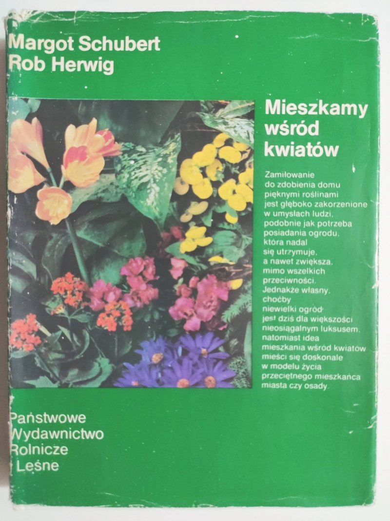 MIESZKAMY WŚRÓD KWIATÓW - Margot Schubert