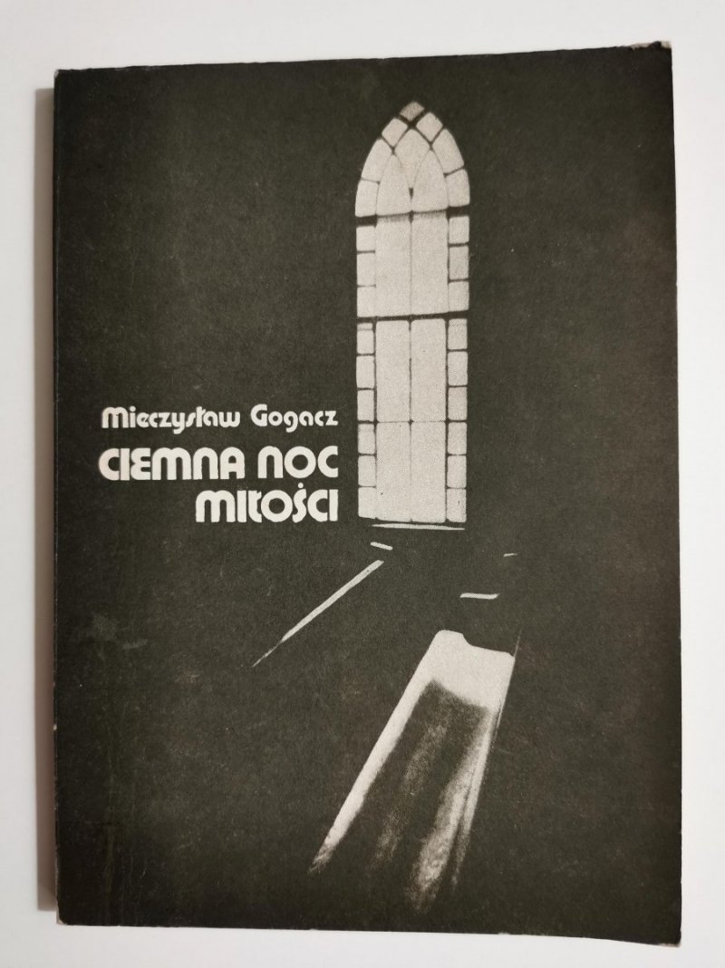 CIEMNA NOC MIŁOŚCI - Mieczysław Gogacz 1985