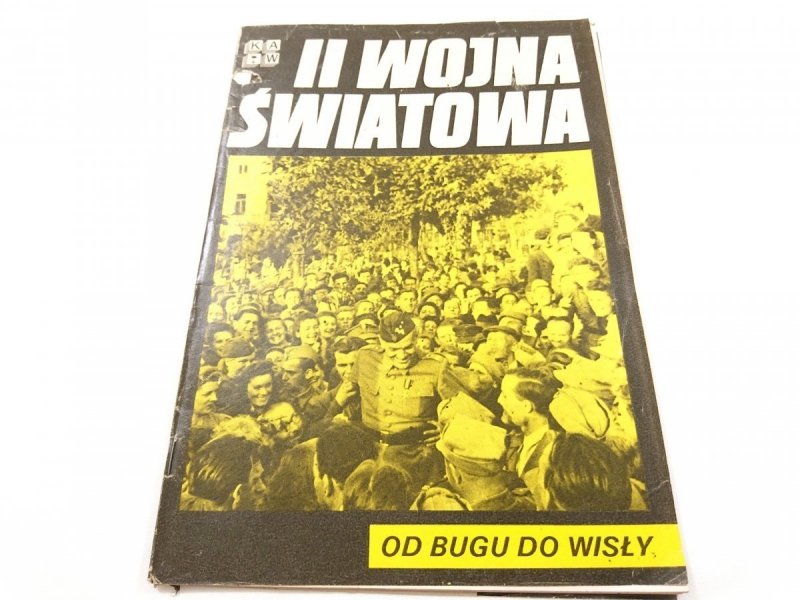 II WOJNA ŚWIATOWA. OD BUGU DO WISŁY 1986
