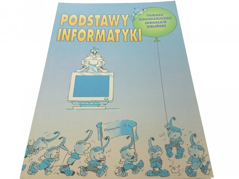 PODSTAWY INFORMATYKI - Tomasz Kołodziejczak (1999)
