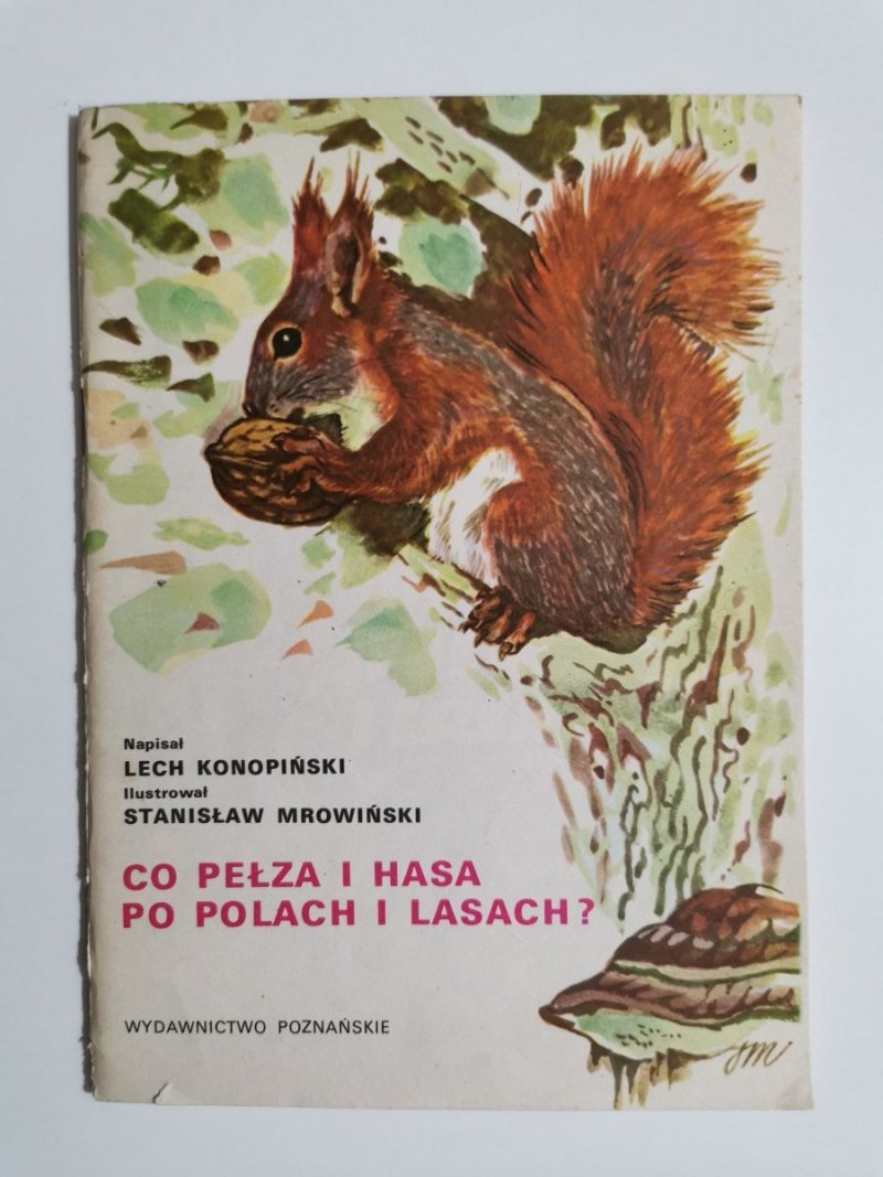 CO PEŁZA I HASA PO POLACH I LASACH - Lech Konopiński 1980