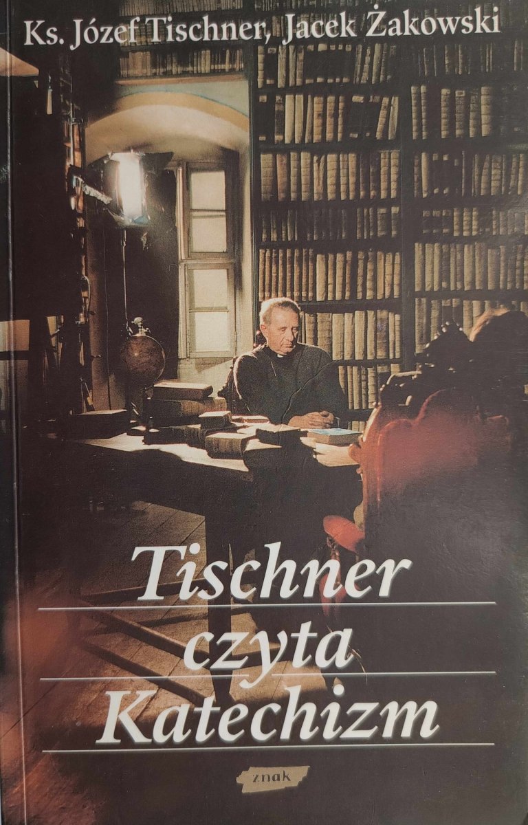 TISCHNER CZYTA KATECHIZM - Józef Tischner