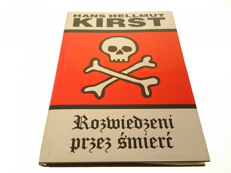 ROZWIEDZENI PRZEZ ŚMIERĆ - Hans Hellmut Kirst 1994