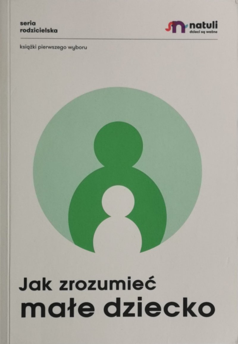 JAK ZROZUMIEĆ MAŁE DZIECKO