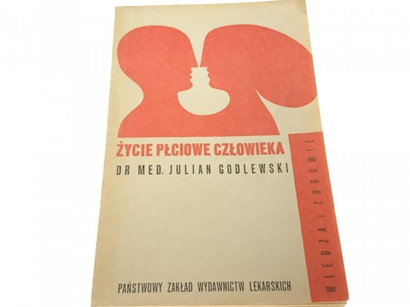 ŻYCIE PŁCIOWE CZŁOWIEKA - Julian Godlewski (1975)