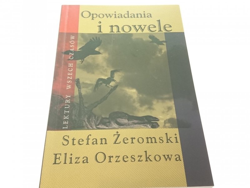 OPOWIADANIA I NOWELE - Żeromski Orzeszkowa 2006