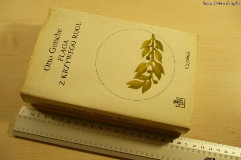 FLAGA Z KRZYWEGO ROGU - Otto Gotsche (1977)