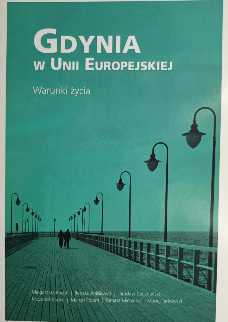 GDYNIA W UNII EUROPEJSKIEJ. WARUNKI ŻYCIA - Małgorzata Pacuk