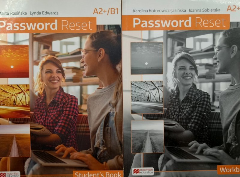 PASSWORD RESET A2+/B1 WORKBOOK I STUDENT’S BOOK - Marta Rosińska