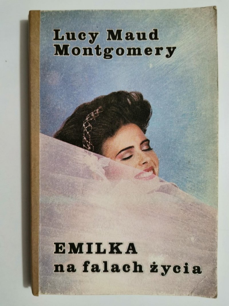 EMILKA NA FALACH ŻYCIA - Lucy Maud Montgomery 1990