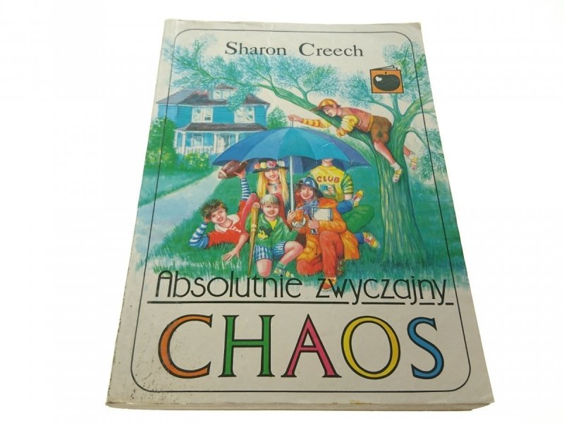 ABSOLUTNIE ZWYCZAJNY CHAOS - Sharon Creech (1994)