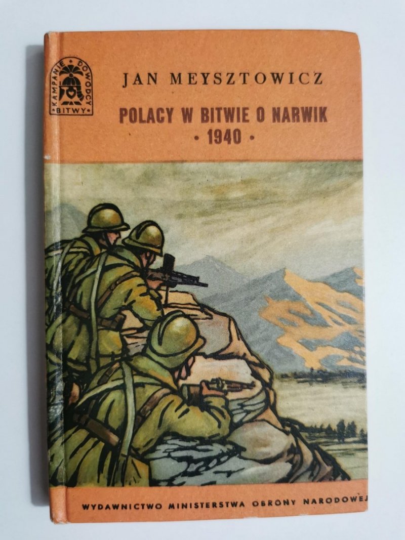 POLACY W BITWIE O NARWIK 1940 - Jan Meysztowicz 1968
