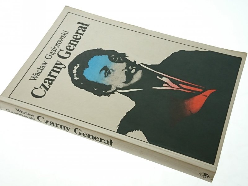 CZARNY GENERAŁ - WACŁAW GĄSIOROWSKI