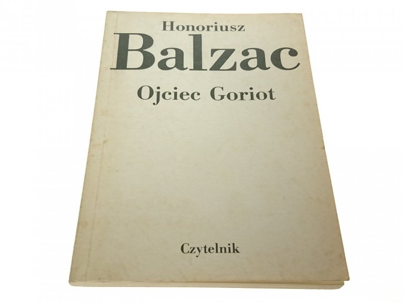 OJCIEC GORIOT - Honoriusz Balzac 1987