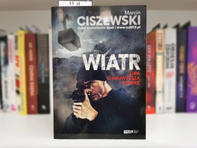 WIATR. GRA O NAJWYŻSZĄ STAWKĘ - Marcin Ciszewski
