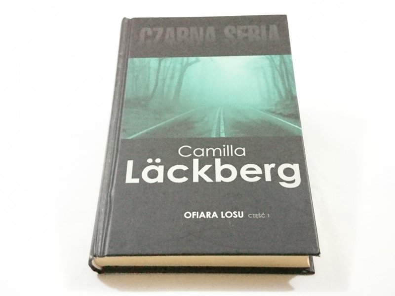 OFIARA LOSU CZĘŚĆ 1 - Camilla Lackberg