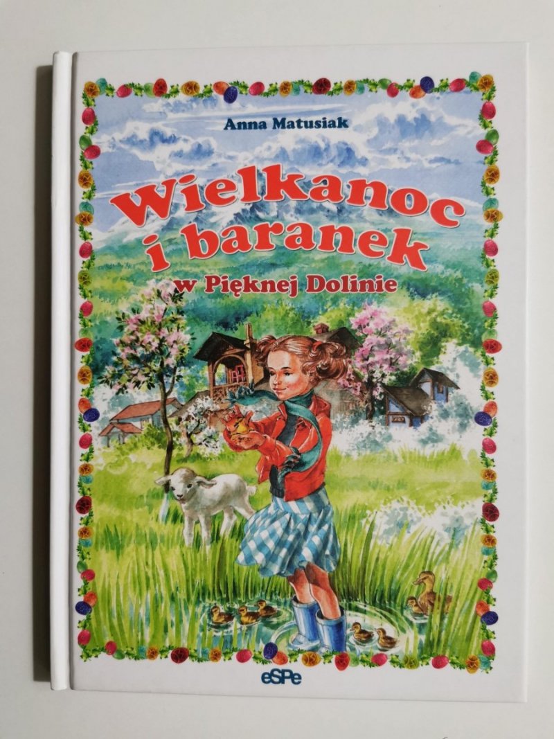 WIELKANOC I BARANEK W PIĘKNEJ DOLINIE - Anna Matusiak 