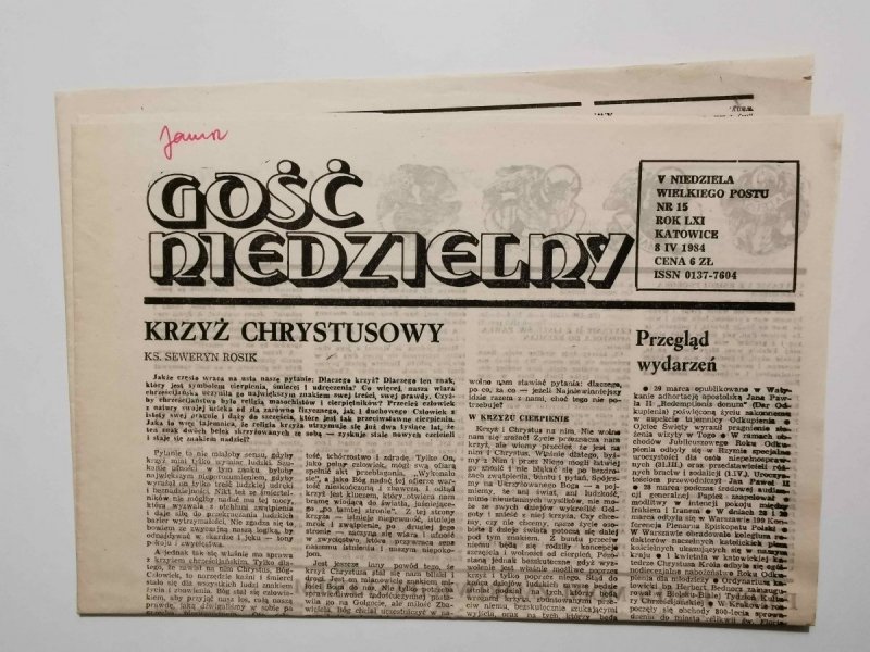 GOŚĆ NIEDZIELNY V NIEDZIELA WIELKIEGO POSTU NR 15 ROK LXI KATOWICE 8 IV 1984