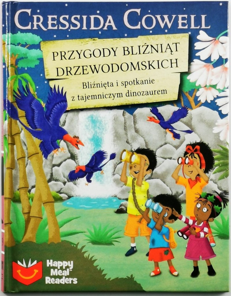 PRZYGODY BLIŹNIĄT DRZEWODOMSKICH: BLIŹNIĘTA I SPOTKANIE Z TAJEMNICZYM DINOZAUREM - Cressida Cowell