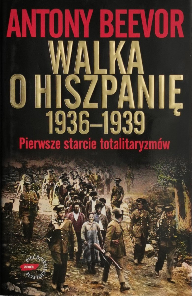 WALKA O HISZPANIĘ 1936-1939 - Antony Beevor