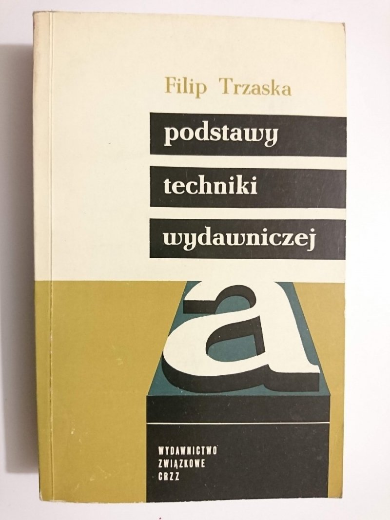 PODSTAWY TECHNIKI WYDAWNICZEJ - Filip Trzaska 1967