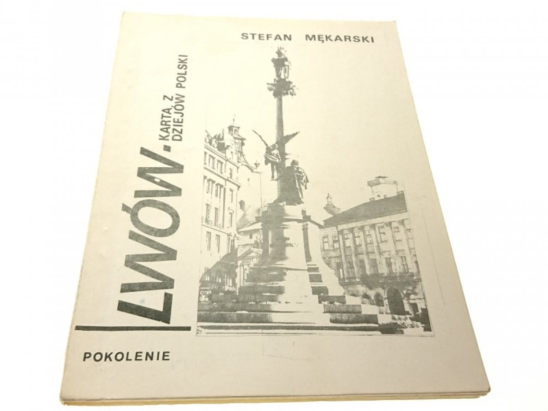 LWÓW KARTA Z DZIEJÓW POLSKI - Stefan Mękarski 1988