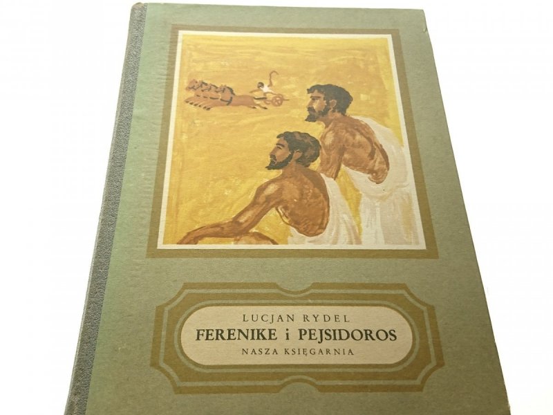 FERENIKE I PEJSIDOROS - Lucjan Rydel 1952