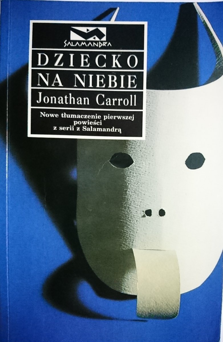 DZIECKO NA NIEBIE - Jonathan Carroll 1995