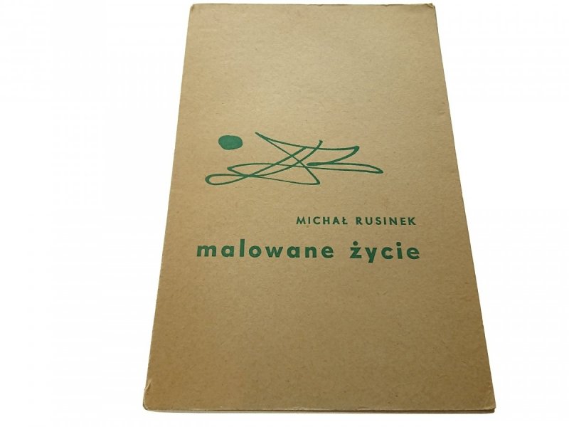 MALOWANE ŻYCIE - Michał Rusinek 1965