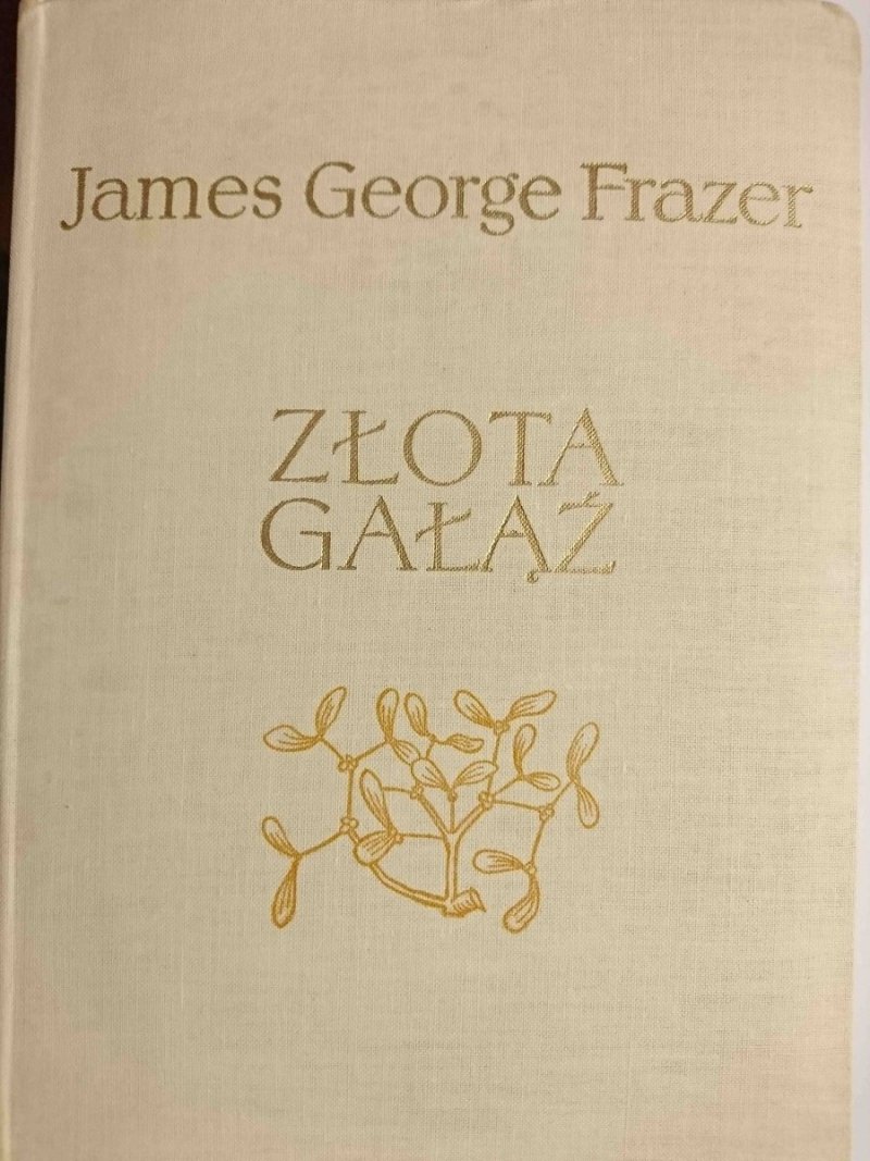 ZŁOTA GAŁĄŹ - James George Frazer 1969
