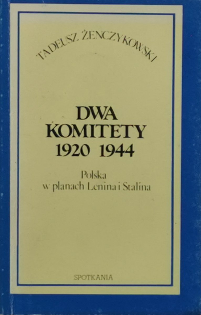 DWA KOMITETY 1920 – 1944 - Tadeusz Żenczykowski