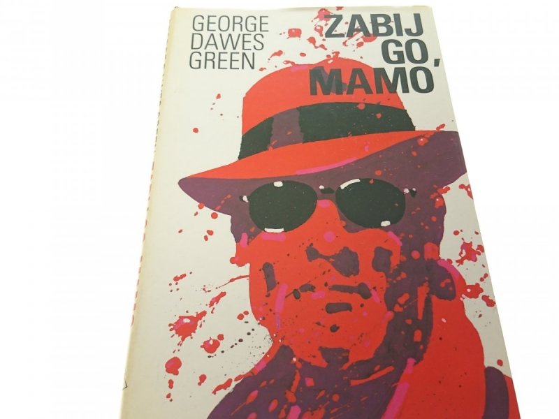 ZABIJ GO, MAMO - George Dawes Green (1995)
